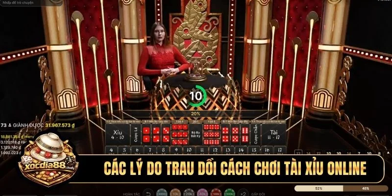 Các lý do trau dồi cách chơi tài xỉu online