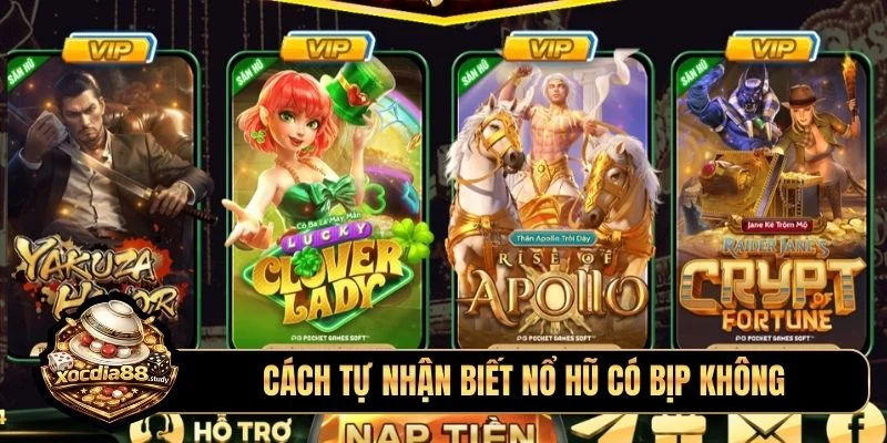 Cách tự nhận biết nổ hũ có bịp không