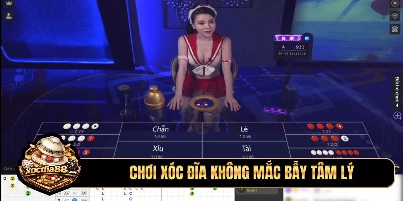 Chơi xóc đĩa không mắc bẫy tâm lý