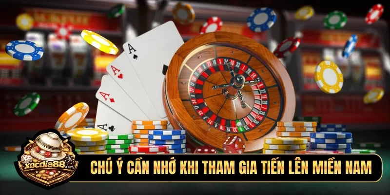 Chú ý cần nhớ khi tham gia tiến lên miền nam