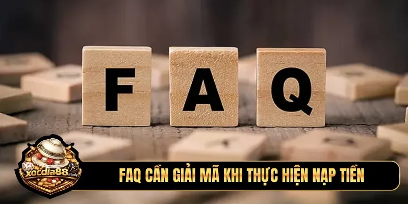 FAQ cần giải mã khi thực hiện nạp tiền