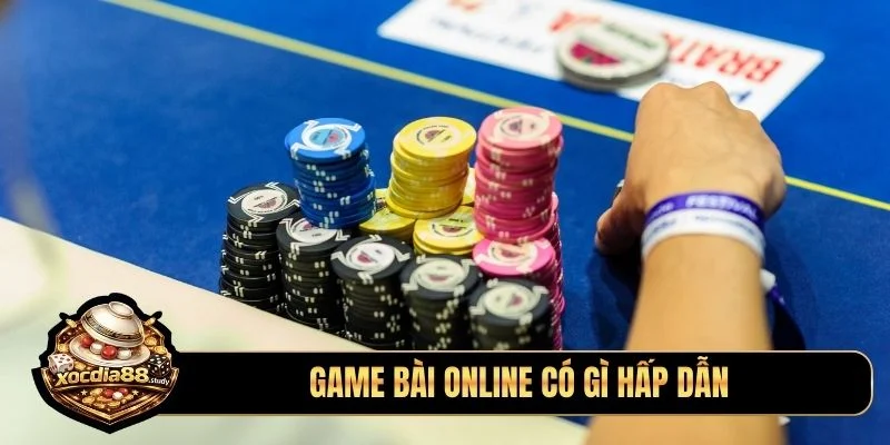 Game bài online có gì hấp dẫn?