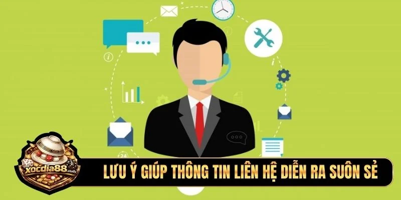 Lưu ý giúp thông tin liên hệ diễn ra suôn sẻ