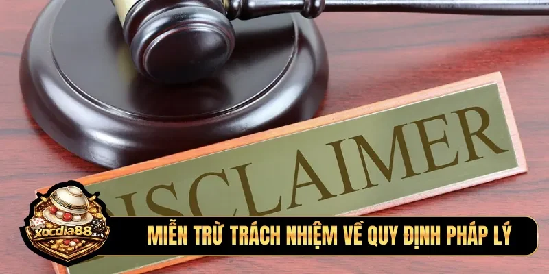 Miễn trừ trách nhiệm về quy định pháp lý