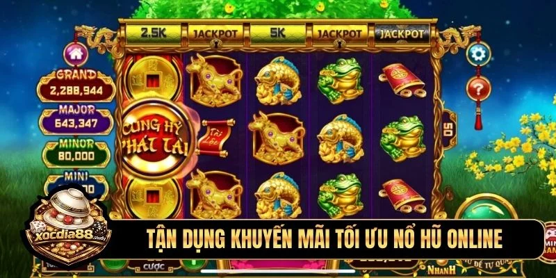 Tận dụng khuyến mãi tối ưu nổ hũ online