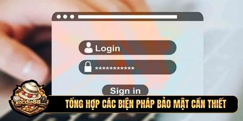 Tổng hợp các biện pháp bảo mật cần thiết
