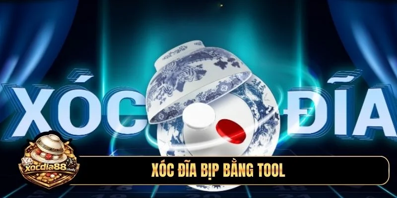 xóc đĩa bịp bằng tool